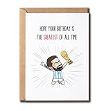 Hope Your Birthday Is The Greatest Of All Time Card - Messi Birthday - Soccer Card - Football Card - World Cup Card
