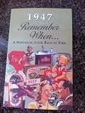 When a Nostalgic Look Back in Time 1947F