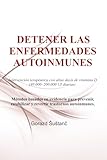 enfermedades mentales raras  DETENER LAS ENFERMEDADES AUTOINMUNES: Intervención terapéutica con altas dosis de vitamina D (40.000–200.000 UI diarias)