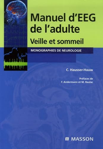 Manuel d'EEG de l'adulte: Veille et sommeil