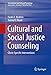 Cultural and Social Justice Counseling: Client-Specific Interventions (International and Cultural Psychology)