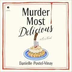Murder Most Delicious Audiolibro Por Danielle Postel-Vinay arte de portada