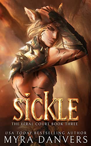 Sickle: A Darkverse Romance Novel (The Feral Court Book 3)
