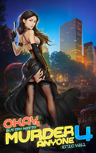 Cover of Okay, But Try Not to Murder Anyone 4