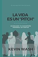 La Vida es Un "Pitch" 1074530535 Book Cover