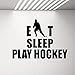 Adesivi da parete per hockey con scritta in lingua inglese "Eat Sleep", per camera da letto, hockey su ghiaccio, sport, squadra, in vinile, 79 x 57 cm