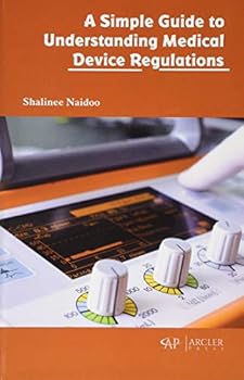 Hardcover A Simple Guide to Understanding Medical Device Regulations Book