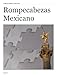 Rompecabezas Mexicano: Apuntes para descifrar su Mitología (Entretiempos / Ensayo nº 3)