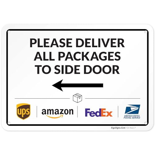 Image of Package Delivery Sign, Delivery Instructions Deliver All Package to Side Door Left Arrow Sign, 10x7 Inches, Rust Free .040 Aluminum, Fade Resistant, Made in USA