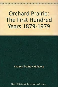 Hardcover Orchard Prairie: The First Hundred Years 1879-1979 Book