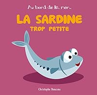 La sardine trop petite 2371330051 Book Cover