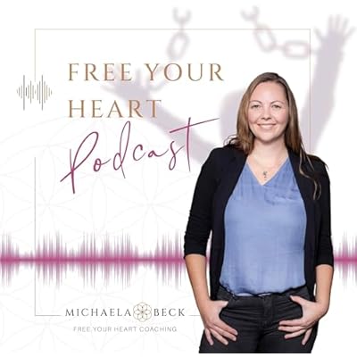 Free Your Heart Podcast