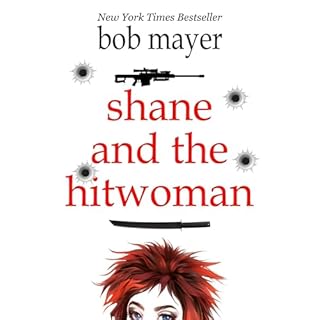Shane and the Hitwoman Audiolibro Por Bob Mayer arte de portada