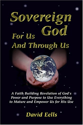 Sovereign God: For Us and Through Us, Revised E... 0975994107 Book Cover