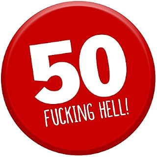 50th Birthday Badge Age 50 Today 76mm Pin Button Funny Novelty Gift Him & Her