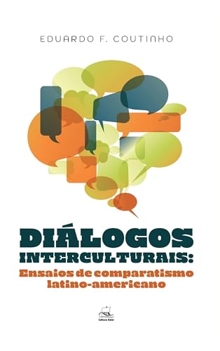 Diálogos interculturais: ensaios de comparatismo latino-americano: