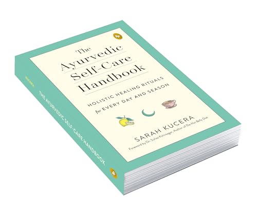 Image of The Ayurvedic Self-Care Handbook: Holistic Healing Rituals for Every Day and Season