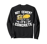 Photo Gallery not cement it s concrete for a construction truck driver felpa Photo Gallery not cement it s concrete for a construction truck driver felpa