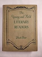 The Young and Field Literary Readers: Book Four B000FL5TV4 Book Cover