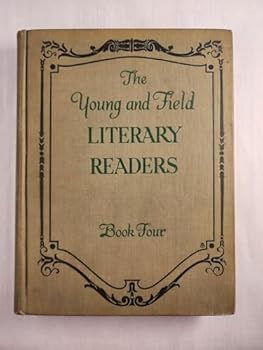 Hardcover The Young and Field Literary Readers: Book Four Book
