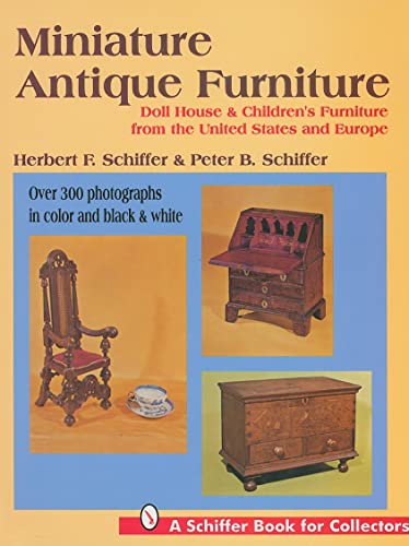 SCHIFFER PUBLISHING LTD - Miniature Antique Furniture
