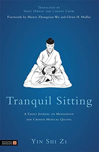 Télécharger Tranquil Sitting: A Taoist Journal on Meditation and Chinese Medical Qigong livre En ligne