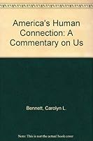 America's Human Connection: A Commentary on Us 1560023759 Book Cover