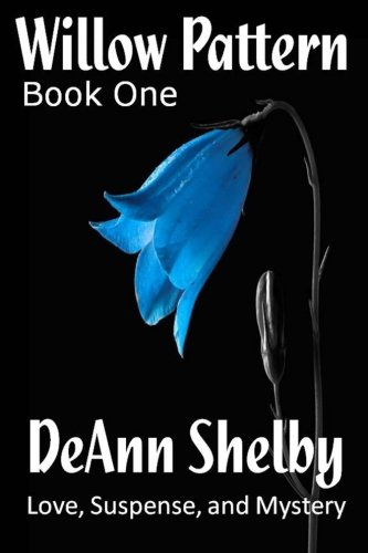 The Willow Pattern: Victorian Romance with a Bit of Suspense, Book One