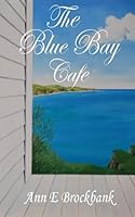 The Blue Bay Cafe 1511879564 Book Cover