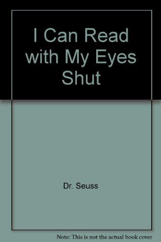 I Can Read With My Eyes Shut B0015H6LDW Book Cover
