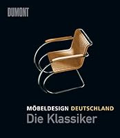 Möbeldesign Deutschland - Die Klassiker 383217365X Book Cover