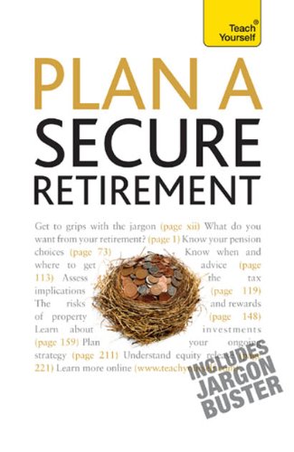 Plan A Secure Retirement: Teach Yourself (English Edition)