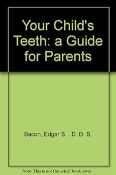 Hardcover Your Child's Teeth: a Guide for Parents Book