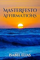 Masterfesto Affirmations 1649531826 Book Cover