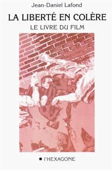 Paperback La liberte en colere: Le livre du film (Collection Itineraires) (French Edition) [French] Book