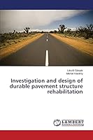 Investigation and design of durable pavement structure rehabilitation 365979063X Book Cover