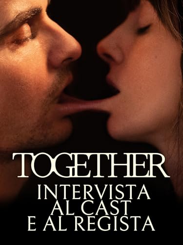  Together: intervista al cast e al regista