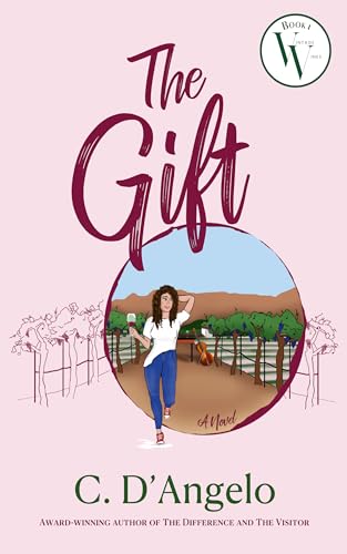 The Gift: A Novel (Vintage Vines Series Book 1)