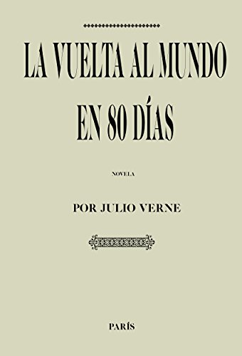 Antología Julio Verne: La vuelta al mundo en 80 días (con notas): Jules Verne, La vuelta al mundo en ochenta días