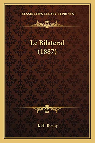 Le Bilateral (1887) (French Edition)