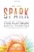 Be the Spark: Five Platinum Service Principles for Creating Customers for Life