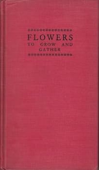 Hardcover Flowers to Grow and Gather Book