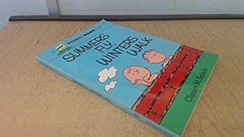 Paperback Summers Fly, Winters Walk (Peanuts Parade) Book