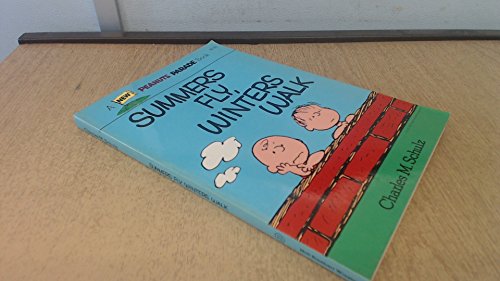 Summers Fly, Winters Walk (Peanuts Parade) 0030226317 Book Cover