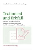 Testament und Erbfall: Guter Rat für Erblasserinnen, Erblasser, Erbinnen und Erben: Was Sie wissen und beachten sollten (Beck-Rechtsberater im dtv)