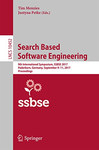 Search Based Software Engineering: 9th International Symposium, SSBSE 2017, Paderborn, Germany, September 9-11, 2017, Proceedings (Lecture Notes in Computer Science Book 10452)