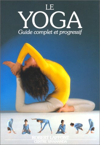Télécharger Le Yoga. Guide complet et progressif Livre PDF Gratuit