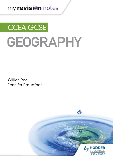 My Revision Notes: CCEA GCSE Geography (Geography for CCEA)