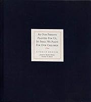 As Our Parents Planted For Us, So Shall We Plant For Our Children. A Family Memoir B000LVA5NU Book Cover