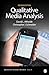 Qualitative Media Analysis (Qualitative Research Methods)